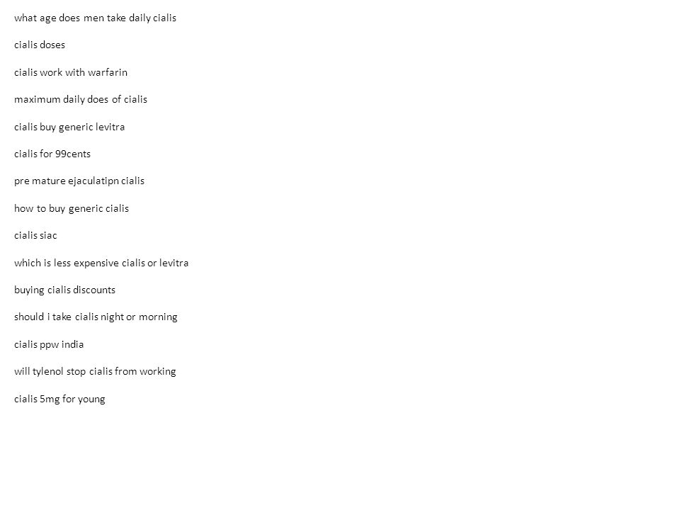 Cialis Daily, known as a weekend pill, is one of the.