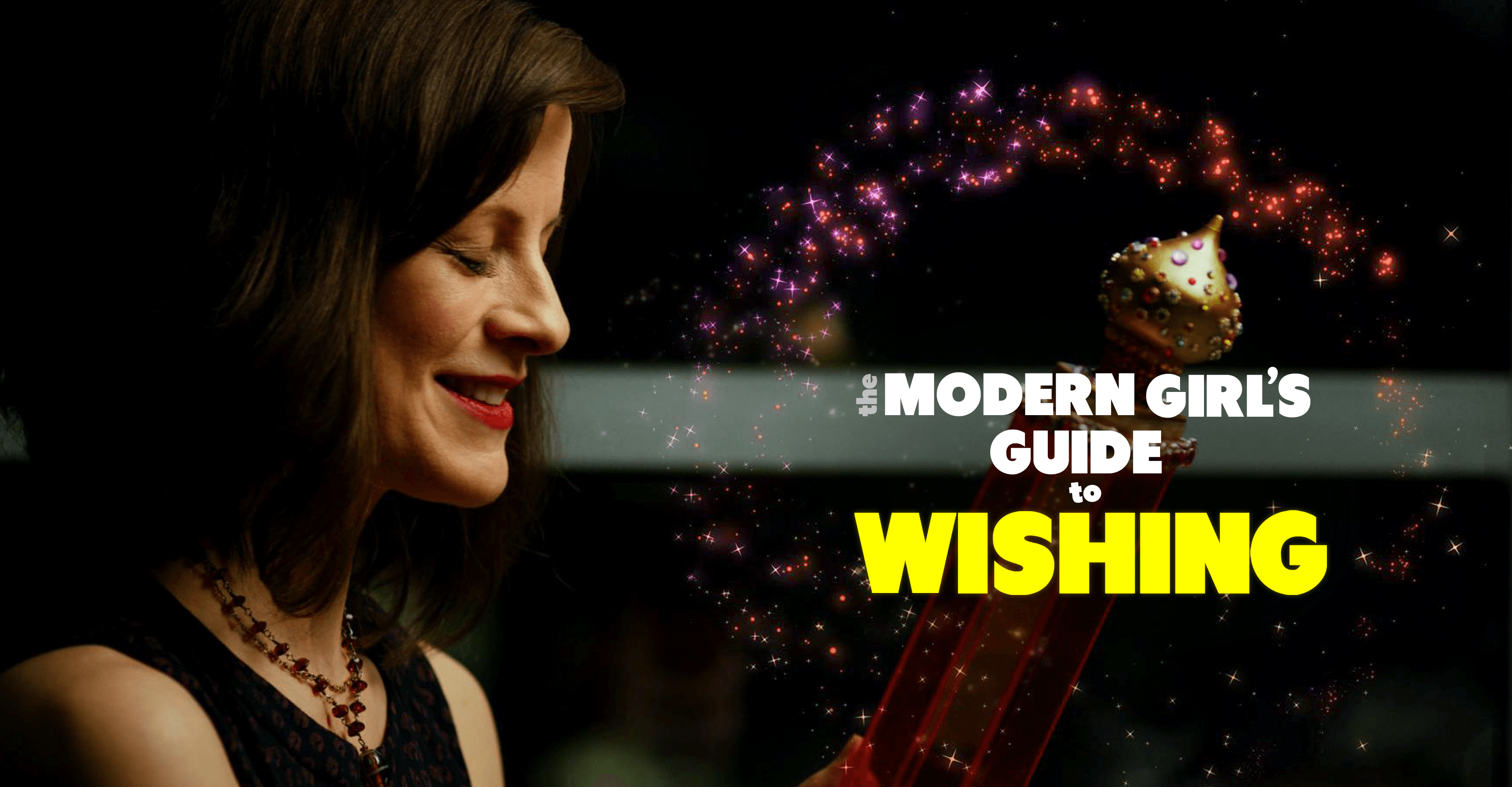 The Modern Girl's Guide to Wishing